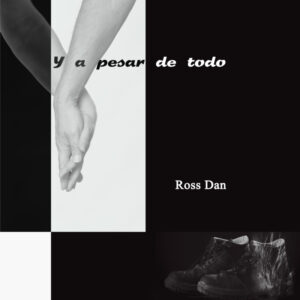 Y a pesar de todo y a pesar de todo