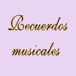 Recuerdos_musicales Recuerdos_musicales